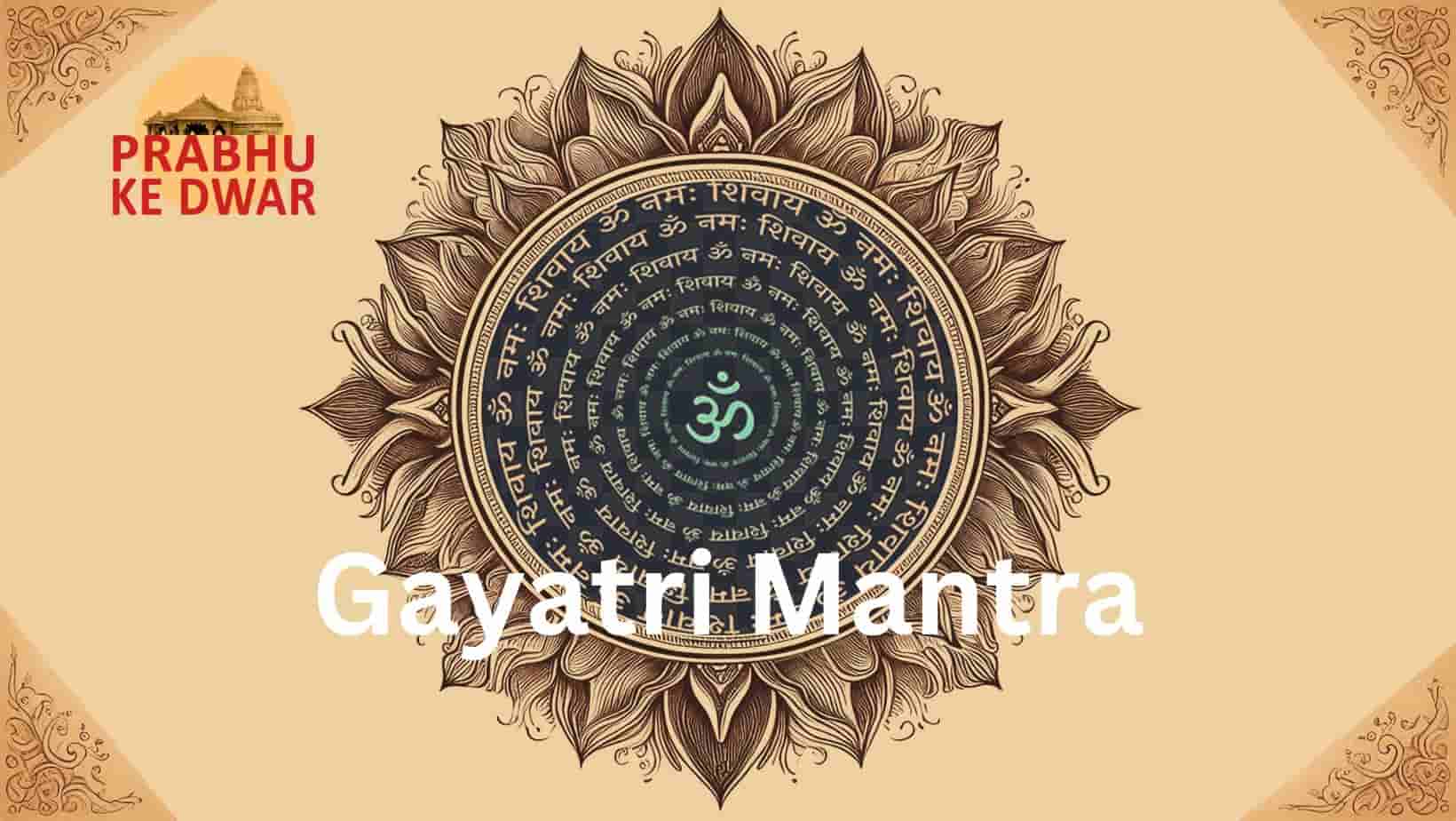 Gayatri Mantra: Spiritual Wisdom and Benefits