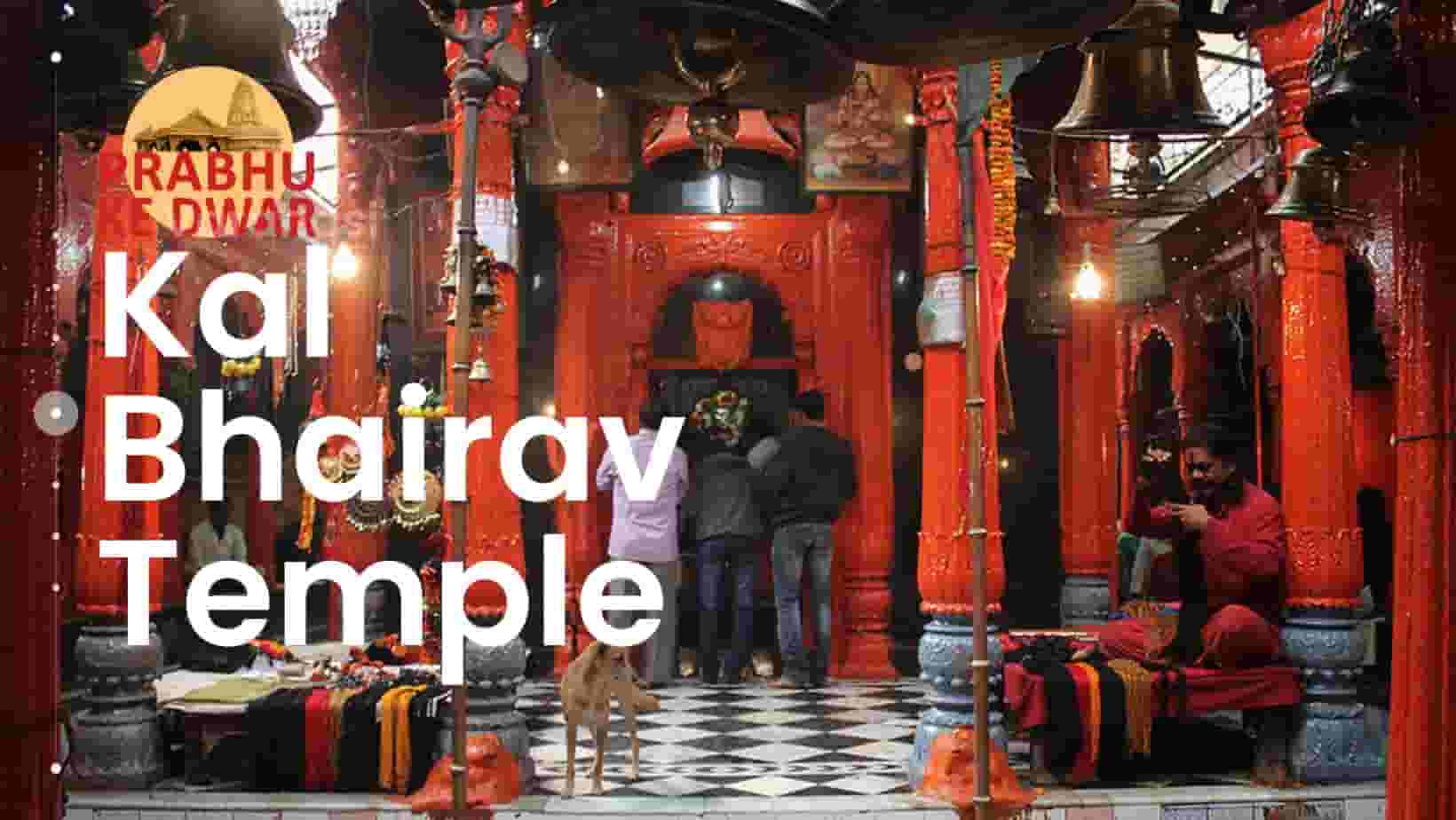 Kal Bhairav Temple, Varanasi: History, Timings, Culture and More